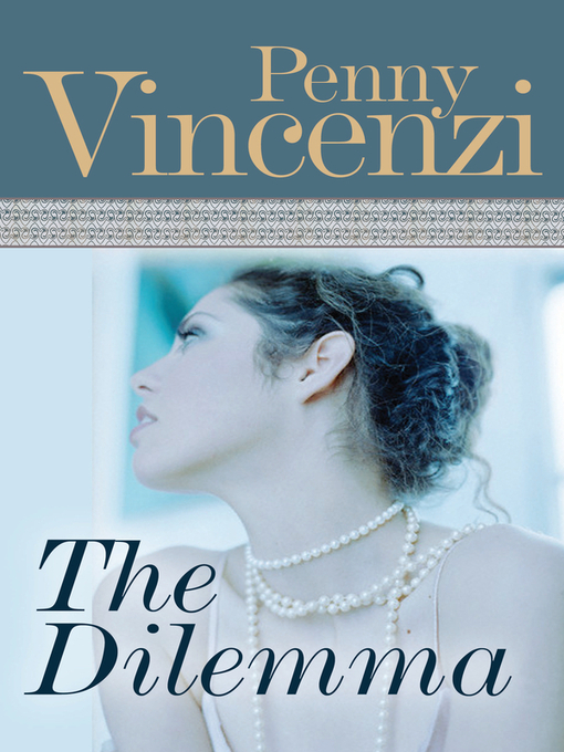 Title details for The Dilemma by Penny Vincenzi - Available